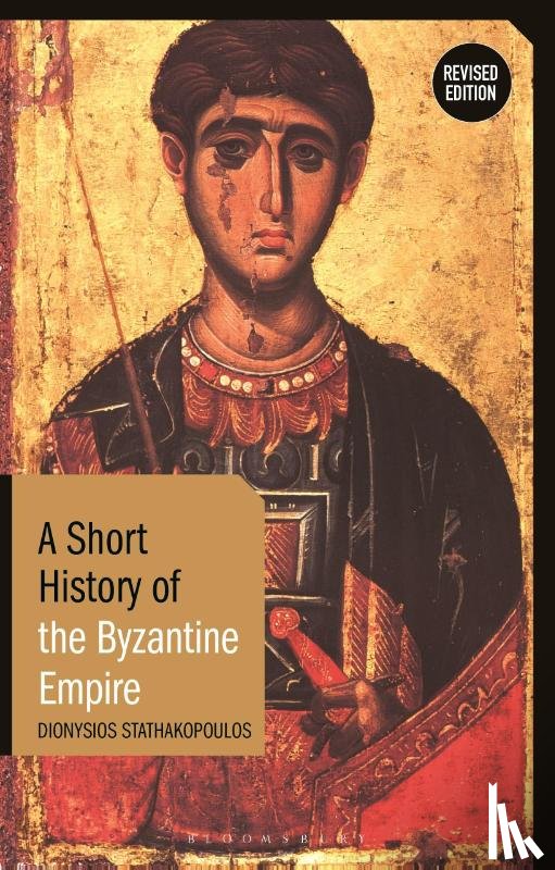 Stathakopoulos, Dionysios - A Short History of the Byzantine Empire
