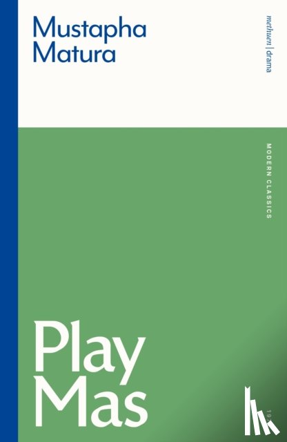 Matura, Mustapha (Author) - Play Mas