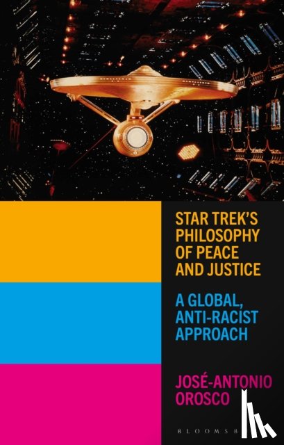 Orosco, Jose-Antonio (Oregon State University - Star Trek's Philosophy of Peace and Justice
