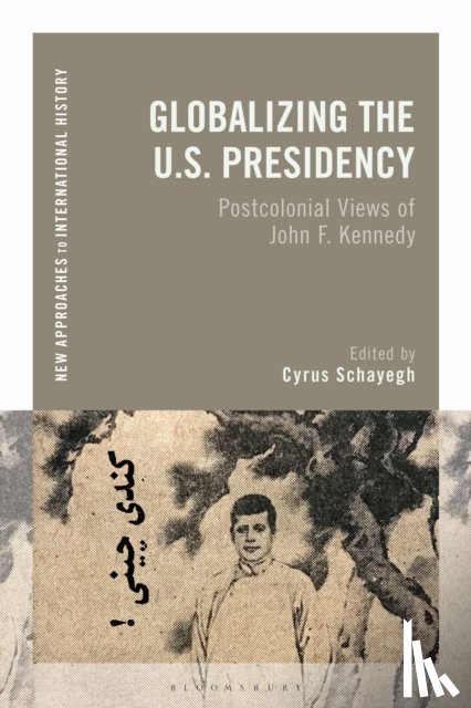 - Globalizing the U.S. Presidency