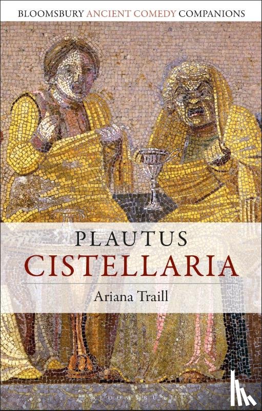 Traill, Professor Ariana (University of Illinois at Urbana Champaign - Plautus: Cistellaria