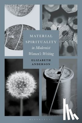 Anderson, Dr Elizabeth (University of Glasgow - Material Spirituality in Modernist Women’s Writing
