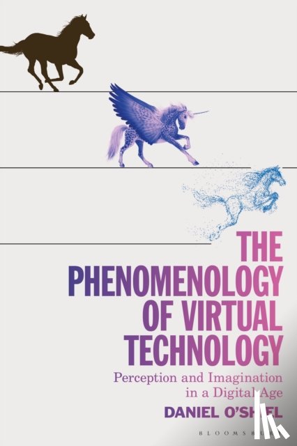 O'Shiel, Daniel - The Phenomenology of Virtual Technology