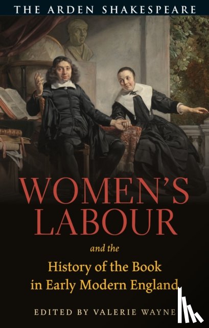  - Women’s Labour and the History of the Book in Early Modern England