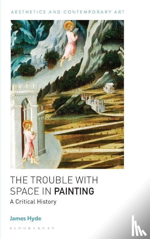Hyde, James - The Trouble with Space in Painting