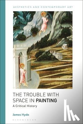 Hyde, James - The Trouble with Space in Painting
