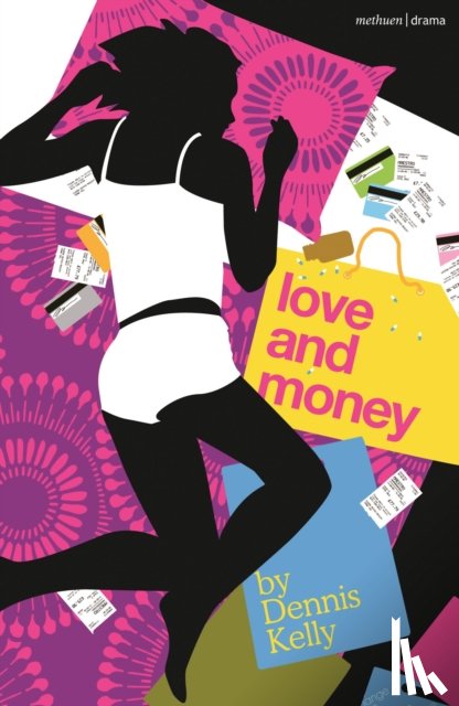 Kelly, Dennis (Author) - Love and Money