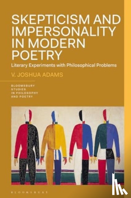 Adams, V. Joshua (University of Louisville - Skepticism and Impersonality in Modern Poetry