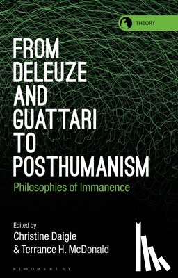  - From Deleuze and Guattari to Posthumanism