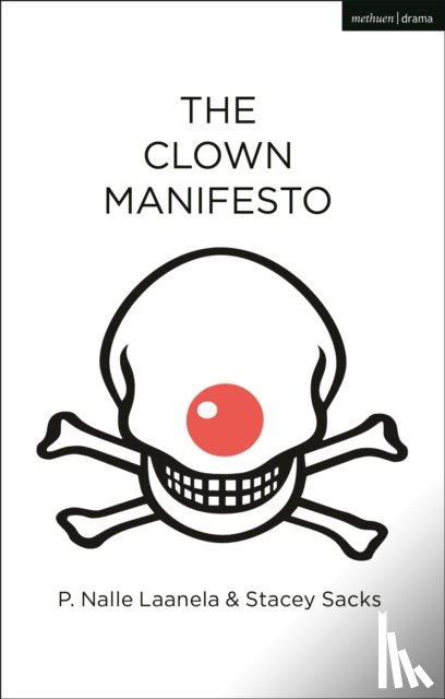 Laanela, P. Nalle (Author), Sacks, Stacey (Author) - The Clown Manifesto