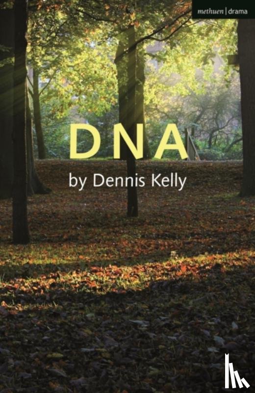 Kelly, Dennis (Author) - DNA