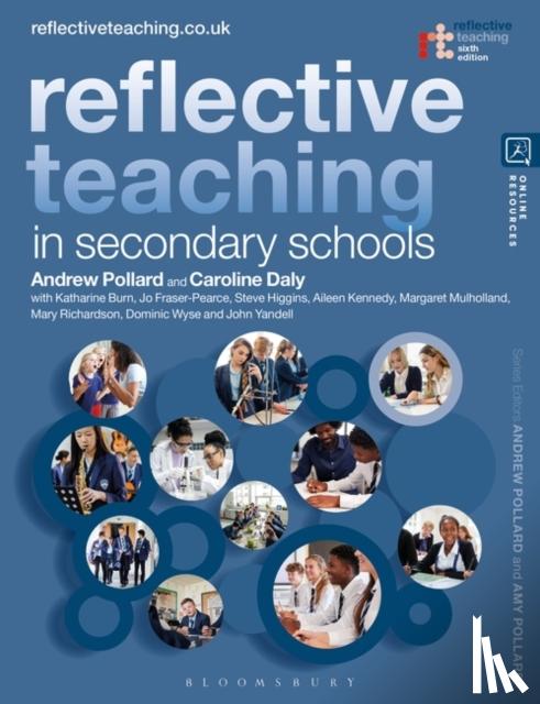 Pollard, Professor Andrew, Yandell, John, Daly, Dr Caroline, Burn, Dr Katharine - Reflective Teaching in Secondary Schools