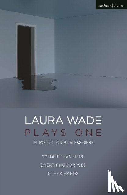 Wade, Laura (Author) - Laura Wade: Plays One