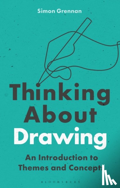 Grennan, Dr Simon (University of Chester - Thinking About Drawing