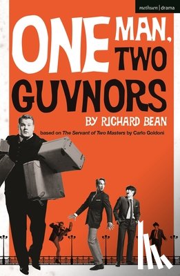 Bean, Richard (Author) - One Man, Two Guvnors