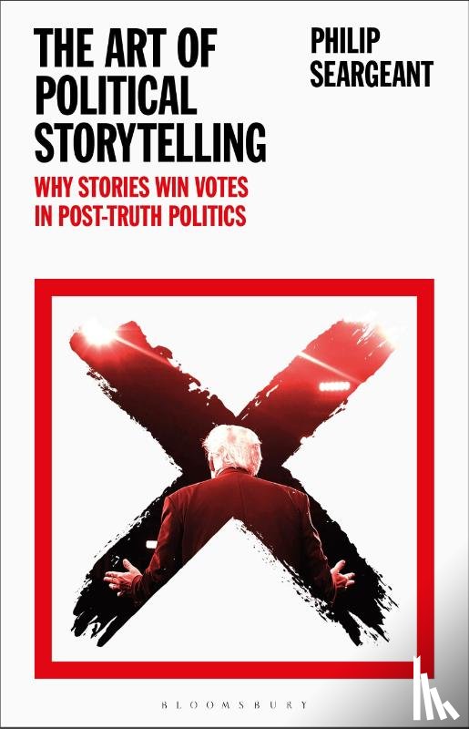 Seargeant, Dr Philip (The Open University - The Art of Political Storytelling