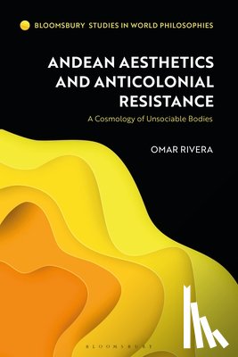 Rivera, Omar (Texas A&M University - Andean Aesthetics and Anticolonial Resistance
