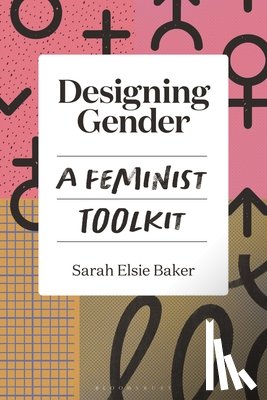 Baker, Dr Sarah Elsie - Designing Gender