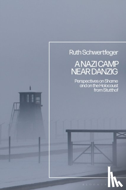 Schwertfeger, Professor Emerita Ruth (University of Wisconsin-Milwaukee - A Nazi Camp Near Danzig