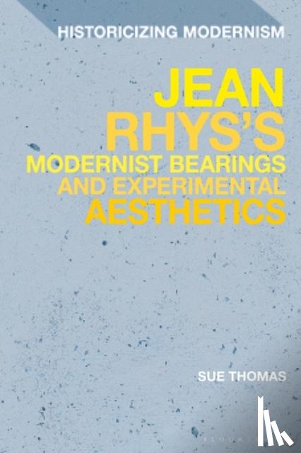 Thomas, Sue (La Trobe University, Australia) - Jean Rhys's Modernist Bearings and Experimental Aesthetics