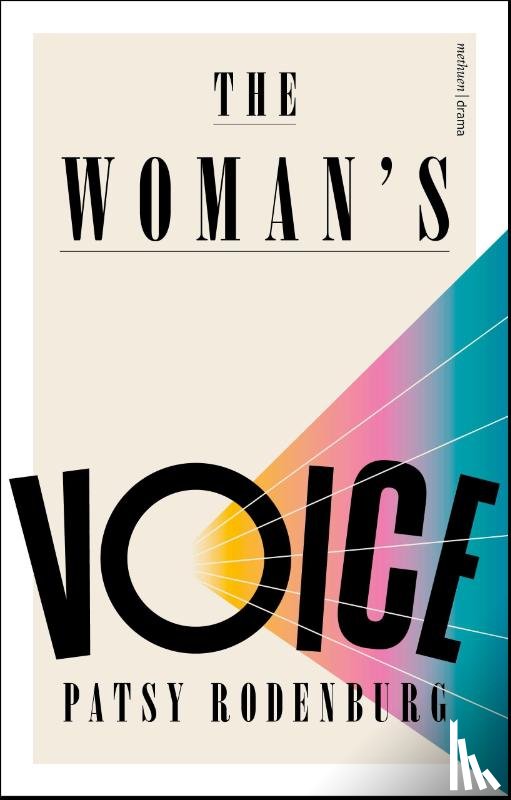 Rodenburg, Patsy (Guildhall School of Music and Drama - The Woman’s Voice