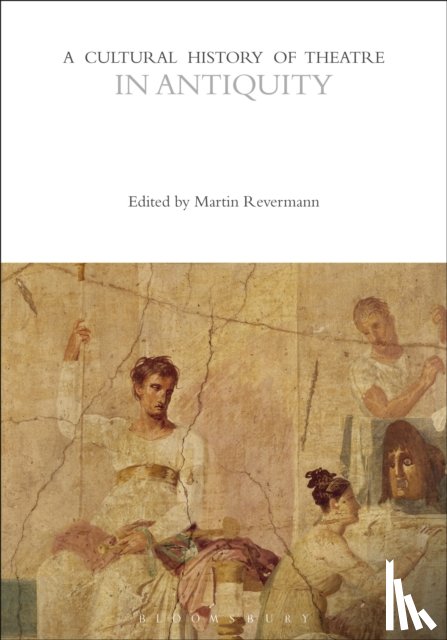  - A Cultural History of Theatre in Antiquity