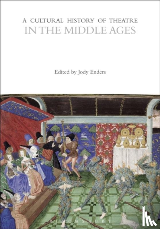  - A Cultural History of Theatre in the Middle Ages
