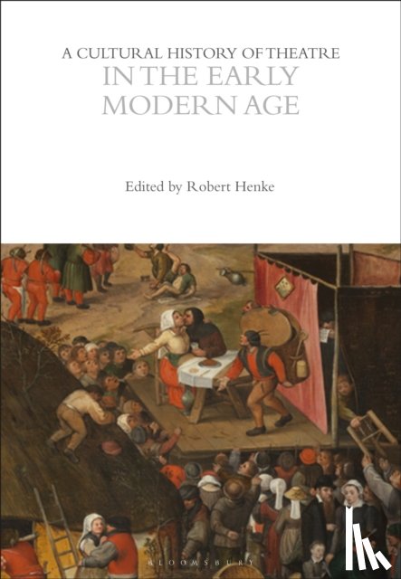  - A Cultural History of Theatre in the Early Modern Age