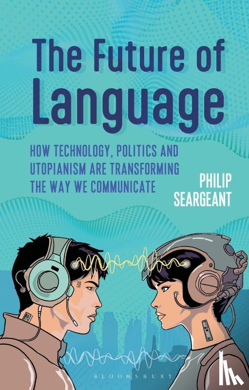 Seargeant, Dr Philip (The Open University, UK) - The Future of Language