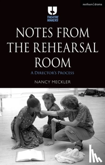 Meckler, Nancy - Notes from the Rehearsal Room