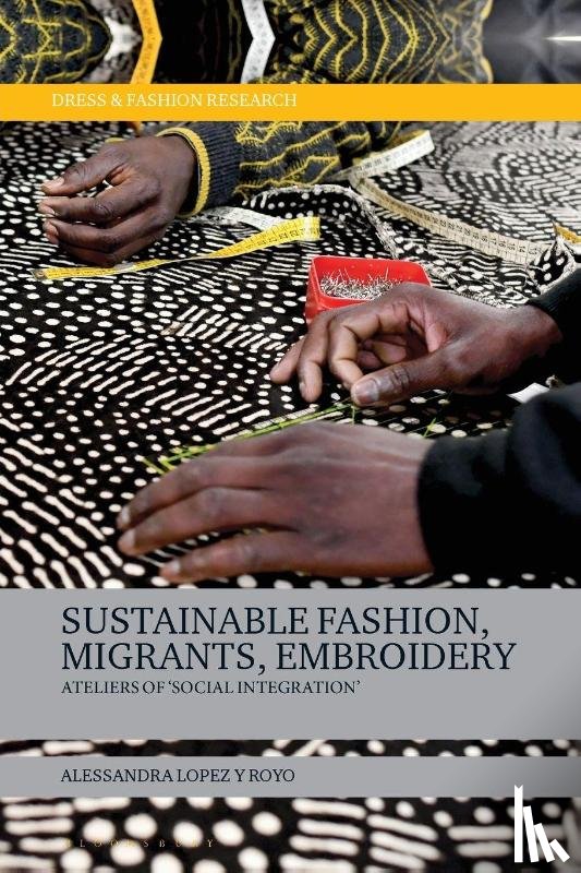 Lopez y Royo, Dr Alessandra (Independent scholar) - Sustainable Fashion, Migrants, Embroidery