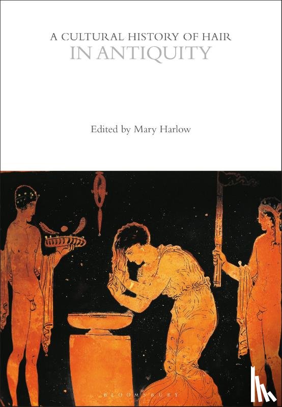  - A Cultural History of Hair in Antiquity