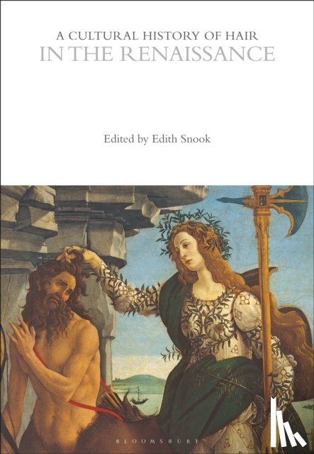  - A Cultural History of Hair in the Renaissance