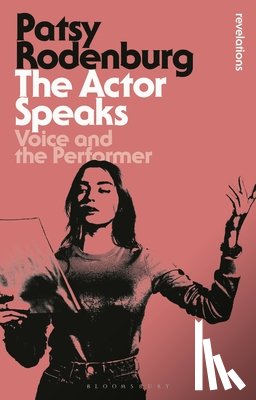 Rodenburg, Patsy (Guildhall School of Music and Drama - The Actor Speaks
