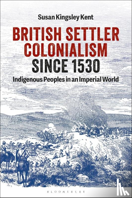 Kent, Susan Kingsley (University of Colorado - Boulder - British Settler Colonialism since 1530