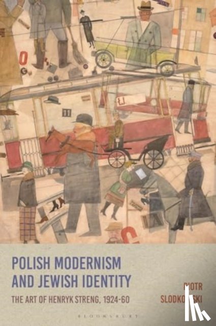 Slodkowski, Piotr (Academy of Fine Arts in Warsaw - Polish Modernism and Jewish Identity