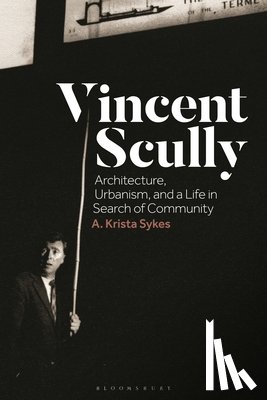 Sykes, Dr A. Krista (Independent Scholar) - Vincent Scully