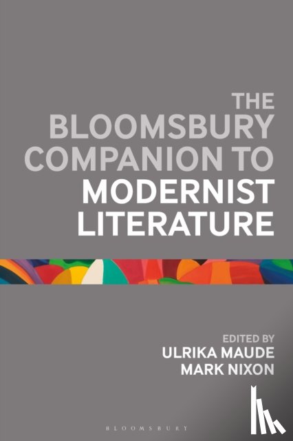  - The Bloomsbury Companion to Modernist Literature