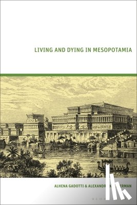 Gadotti, Alhena (Towson University, Kleinerman, Alexandra (Independent Scholar - Living and Dying in Mesopotamia