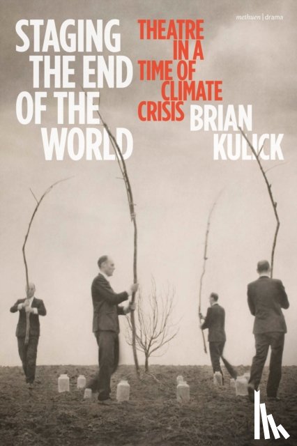 Kulick, Brian (Columbia University, USA) - Staging the End of the World