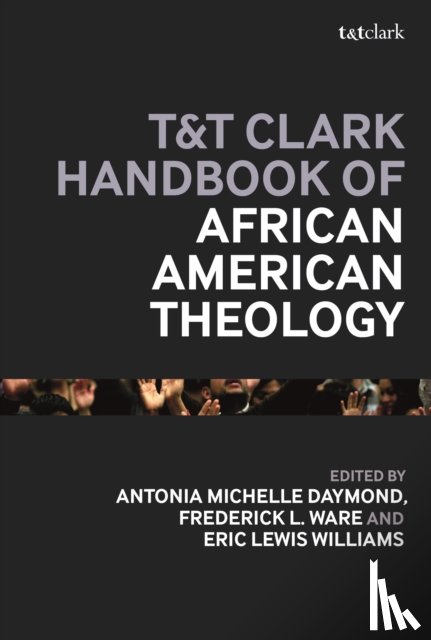  - T&T Clark Handbook of African American Theology