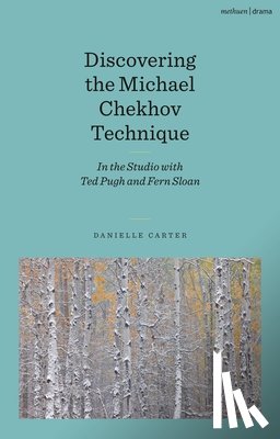 Carter, Danielle - Discovering the Michael Chekhov Technique