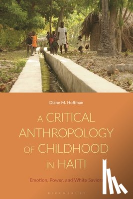 Hoffman, Diane M. - A Critical Anthropology of Childhood in Haiti