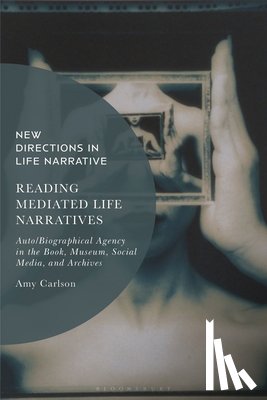 Carlson, Amy - Reading Mediated Life Narratives