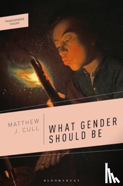 Cull, Matthew J. - What Gender Should Be