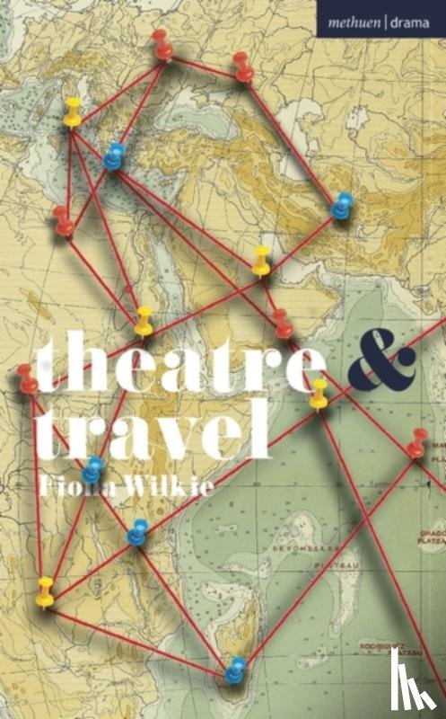 Wilkie, Fiona - Theatre and Travel