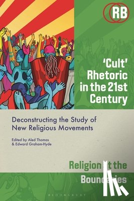  - ‘Cult’ Rhetoric in the 21st Century