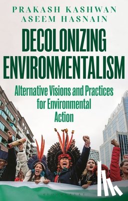 Kashwan, Prakash (University of Connecticut, Hasnain, Aseem (Bridgewater State University - Decolonizing Environmentalism