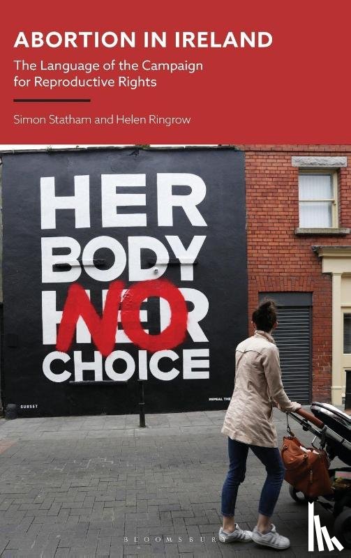 Statham, Simon (Queen’s University Belfast, Ringrow, Dr Helen (University of Portsmouth - Abortion in Ireland