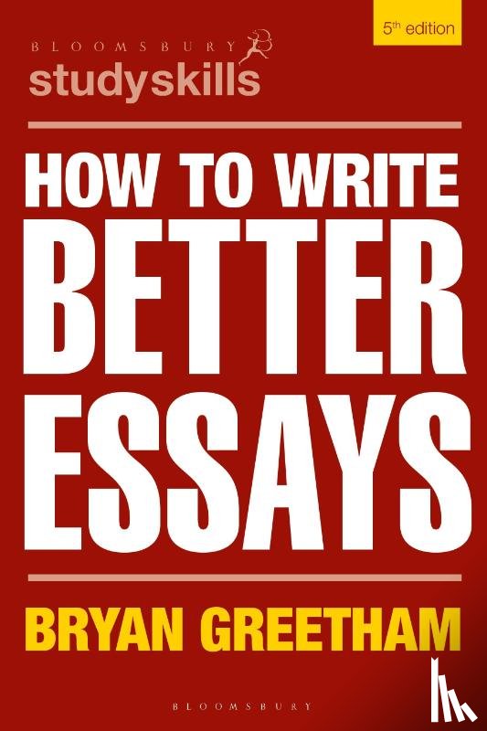 Greetham, Bryan - How to Write Better Essays